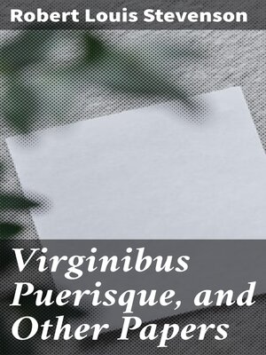 cover image of Virginibus Puerisque, and Other Papers
